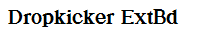 Dropkicker ExtBd